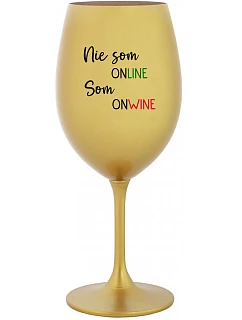 Nie som ONLINE, som ONWINE - zlatý pohár na víno 350 ml