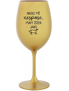 NIKDO MĚ NESPASE, MÁM ŽÍZEŇ JAKO PRASE - zlatý pohár na víno 350 ml