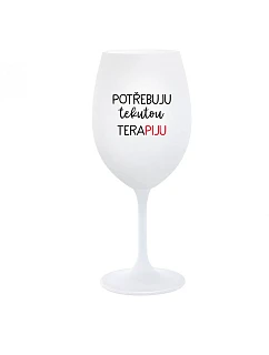 Potrebujem tekutú terapiu - pohár na biele víno 350 ml