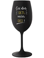 CEZ DEŇ DETI, VEČER DECI! - čierny pohár na víno 350 ml