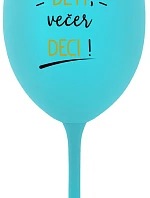 CEZ DEŇ DETI, VEČER DECI! - tyrkysový pohár na víno 350 ml
