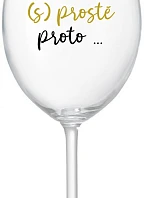 BECAUSE (S)JUST BECAUSE... - číry pohár na víno 350 ml