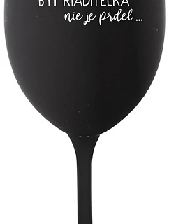 ...KEĎŽE BYŤ REŽISÉROM NIE JE PRELIMINÁRNE... - čierny pohár na víno 350 ml