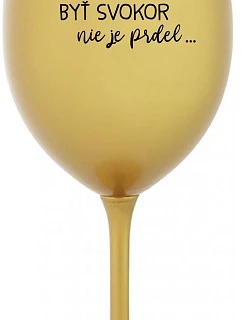 ...KEĎŽE BYŤ SENOM NIE JE PRELIMINÁRNE... - zlatý pohár na víno 350 ml
