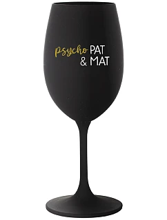 PSYCHO PAT&MAT - černá sklenice na víno 350 ml