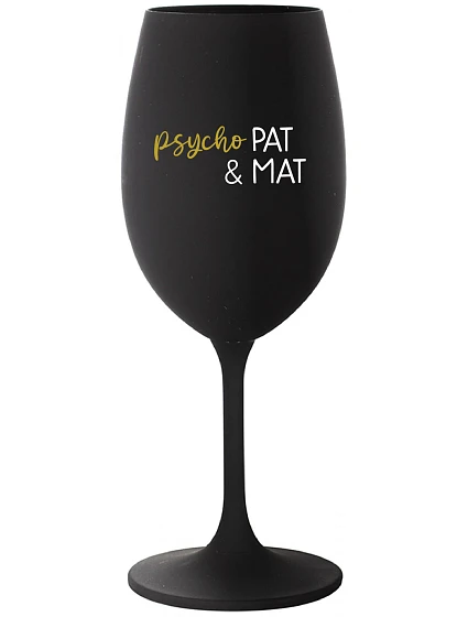 PSYCHO PAT&MAT - čierny pohár na víno 350 ml