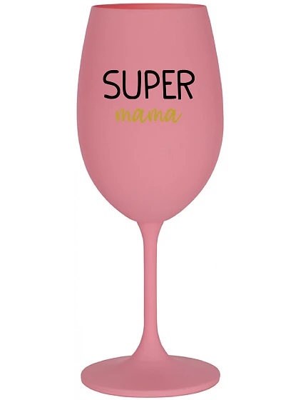 SUPER MÁMA - ružový pohár na víno 350 ml
