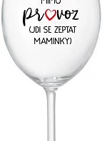 TÁTA MIMO PROVOZ (JDI SE ZEPTAT MAMINKY) - čirá sklenice na víno 350 ml