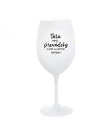 TATA MIMO PREVÁDZKY (CHOĎ SA OPÝTAŤ MAMINKY) - biely pohár na víno 350 ml