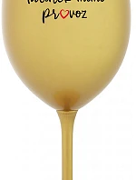 TATÍNEK MIMO PROVOZ - zlatá sklenice na víno 350 ml