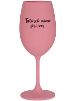TATÍNEK MIMO PROVOZ - růžová sklenice na víno 350 ml TATÍNEK MIMO PROVOZ - růžová sklenice na víno 350 ml