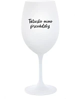 Tatínek je z cesty - pohár na biele víno 350 ml