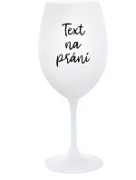 TEXT ŽELANIA - pohár na biele víno 350 ml