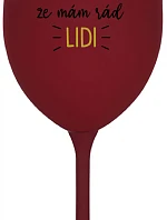 UŽ MĚ NEBAVÍ PŘEDSTÍRAT, ŽE MÁM RÁD LIDI - bordo sklenice na víno 350 ml
