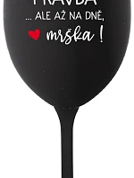 VE VÍNĚ JE PRAVDA...ALE AŽ NA DNĚ, MRŠKA! - černá sklenice na víno 350 ml