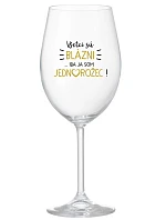 VŠETCI SÚ BLÁZNI...IBA JA SOM JEDNOROŽEC! - priehľadný pohár na víno 350 ml