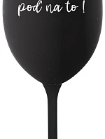 GOLD, GO FOR IT! - čierny pohár na víno 350 ml
