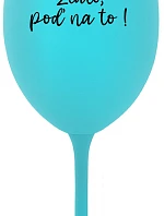 GOLD, GO FOR IT! - tyrkysový pohár na víno 350 ml