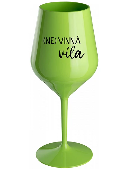 (NE)VINNÁ VÍLA - zelená nerozbitná sklenice na víno 470 ml