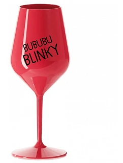 BUBUBUBLINKY - červená nerozbitná sklenice na víno 470 ml