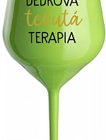 DEDKOVA TEKUTÁ TERAPIA - zelený nerozbitný pohár na víno 470 ml