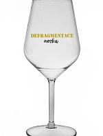 DEFRAGMENTACE MOZKU - čirá nerozbitná sklenice na víno 470 ml