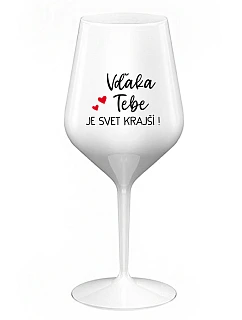 ĎAKUJEME, ŽE SVET JE KRÁSNY! - biely nerozbitný pohár na víno 470 ml