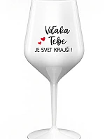 ĎAKUJEME, ŽE SVET JE KRÁSNY! - biely nerozbitný pohár na víno 470 ml