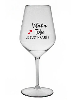 ĎAKUJEME, ŽE SVET JE KRÁSNY! - priehľadný nerozbitný pohár na víno 470 ml