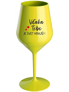 ĎAKUJEME, ŽE SVET JE KRÁSNY! - žltý nerozbitný pohár na víno 470 ml