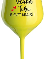 ĎAKUJEME, ŽE SVET JE KRÁSNY! - žltý nerozbitný pohár na víno 470 ml