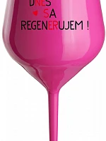 DNES REGENERUJEME! - ružový nerozbitný pohár na víno 470 ml