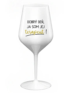 DOBRÝ DEŇ, JEM TERAPEUTE! - biely nerozbitný pohár na víno 470 ml