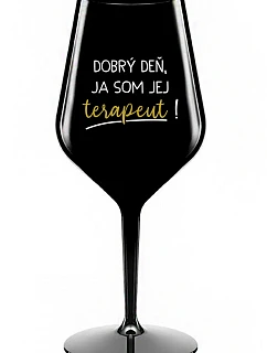 DOBRÝ DEŇ, JEM TERAPEUTE! - čierny nerozbitný pohár na víno 470 ml