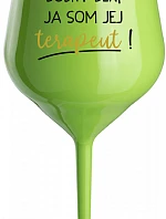 DOBRÝ DEŇ, JEM TERAPEUTE! - zelený nerozbitný pohár na víno 470 ml