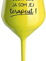 DOBRÝ DEŇ, JEM TERAPEUTE! - žltý nerozbitný pohár na víno 470 ml