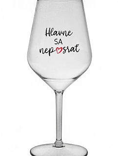 NAJDÔLEŽITEJŠIE NESKLAMTE - priehľadný nerozbitný pohár na víno 470 ml