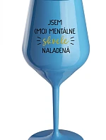 JSEM (MO)MENTÁLNE SKVELE NALADENÁ - modrý nerozbitný pohár na víno 470 ml