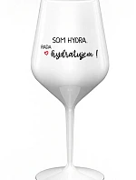I AM HYDRA. I LOVE HYDRATING! - biely nerozbitný pohár na víno 470 ml