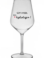 I AM HYDRA. I LOVE HYDRATING! - priehľadný nerozbitný pohár na víno 470 ml