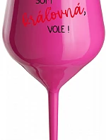 I AM A QUEEN, I WILL! - ružový nerozbitný pohár na víno 470 ml