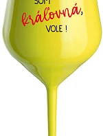 Som kráľovná, budem! - žltý nerozbitný pohár na víno 470 ml