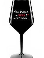 Som krásna a sexi! (A tiež...) - čierny nerozbitný pohár na víno 470 ml