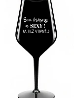 I'M BEAUTIFUL AND SEXY! (AND ALSO DANGEROUS...) - čierny nerozbitný pohár na víno 470 ml