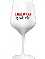KRÁLOVNA VŠECH VÍN - bílá nerozbitná sklenice na víno 470 ml