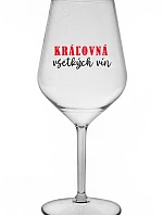 QUEEN OF ALL WINE - priehľadný nerozbitný pohár na víno 470 ml