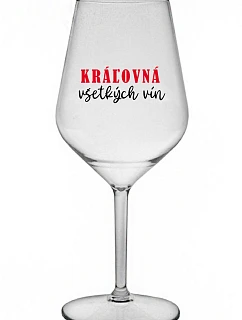 QUEEN OF ALL WINE - priehľadný nerozbitný pohár na víno 470 ml