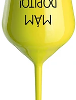 MÁM DOPITO! - žlutá nerozbitná sklenice na víno 470 ml