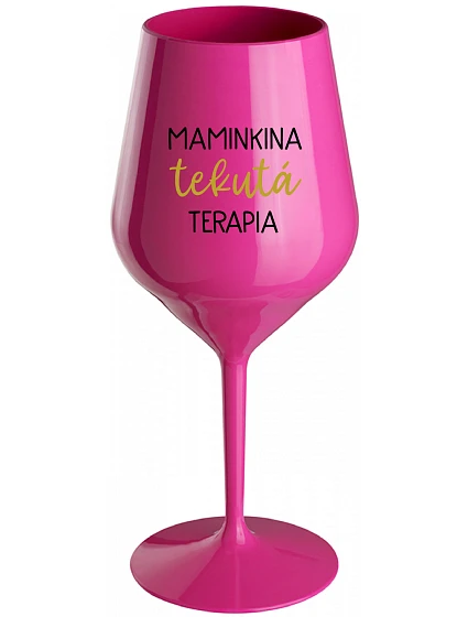MAMINČINA TEKUTÁ TERAPIE - růžový nerozbitný pohár na víno 470 ml