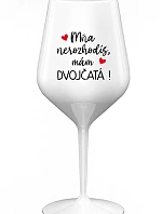 Nemôžete ma rozbiť, mám DVOJČATÁ! - biely nerozbitný pohár na víno 470 ml